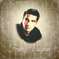 Frankie Vaughan - Anthology: Frankie Vaughan