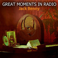 Jack Benny - Great Moments In Radio