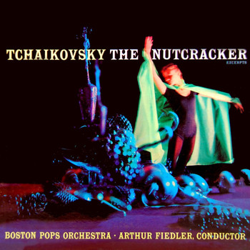 Boston Pops Orchestra - The Nutcracker Op 71