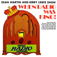 Dean Martin And Jerry Lewis - When Radio Was King - Dean Martin & Jerry Lewis Show