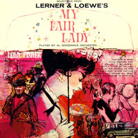 Al Goodman's Orchestra - Selections From My Fair Lady