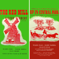 Wilbur Evans - Selections From The Red Mill & Up In Central Park Original Soundtrack Recording