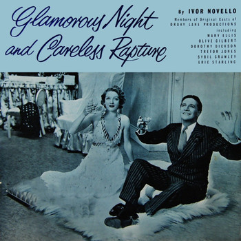 Ivor Novello - Glamorous Night And Careless Rapture