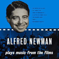 Alfred Newman - Plays Music From The Films