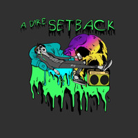 A Dire Setback - A Dire Setback