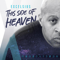 Excelsius - This Side of Heaven