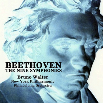 Bruno Walter and New York Philharmonic - Beethoven: The Nine Symphonies