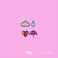 Saint Winters - Stop the Rain (Explicit)