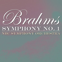 NBC Symphony Orchestra - Brahms: Symphony No. 1