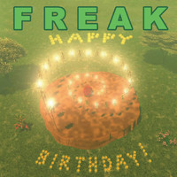 Freak - Happy Birthday! (Explicit)