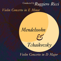 Ruggiero Ricci - Mendelssohn & Tchaikovsky