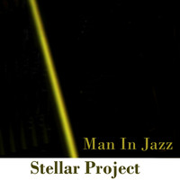 Man in Jazz - Stellar Project