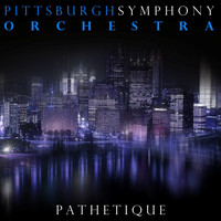 Pittsburgh Symphony Orchestra - Pathetique