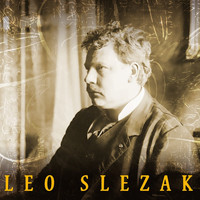 Leo Slezak - Leo Slezak