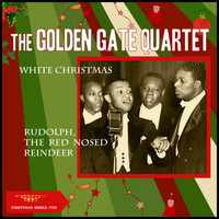The Golden Gate Quartet - White Christmas - Rudolph, the Red Nose Reindeer (Christmas Single 1958)