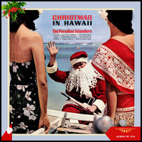 The Paradise Islanders - Christmas in Hawaii (Album of 1961)