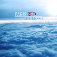 Paris Red - All I Need