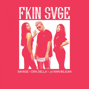Savage - FKIN SVGE (Explicit)