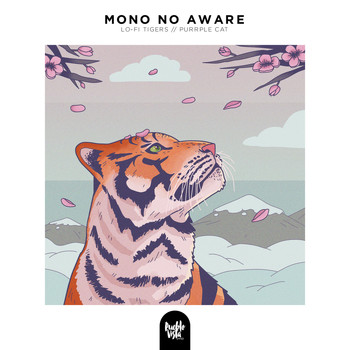 Lo-Fi Tigers / Purrple Cat - Mono no aware