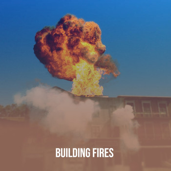 Various Artists - Building Fires