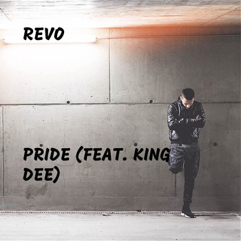 Revo - Pride (feat. King Dee)