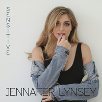 Jennafer Lynsey - Sensitive