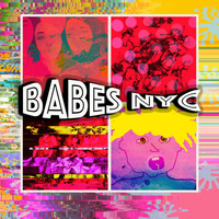 Babes Nyc - Join Us on an Emotional Journey (Explicit)