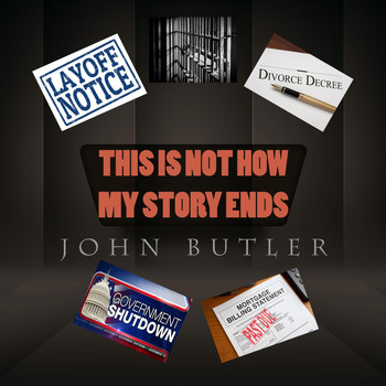 John Butler - This Is Not How My Story Ends