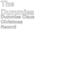 The Dummies - Dummies Claus Christmas Record (Explicit)