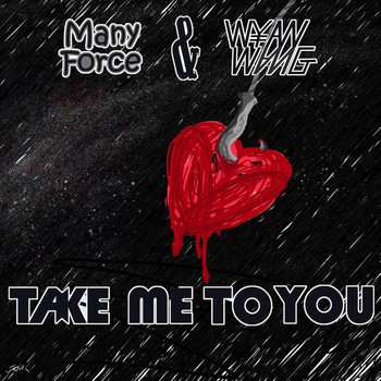 Manny Force & W¥an Wang - Take Me to You