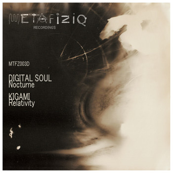Digital Soul, Kigami, Metafiziq - MTFZ003D (Nocturne / Relativity) - Single