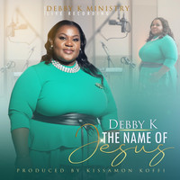 Debby K - The Name of Jesus