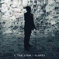 I, The Lion - Slaves