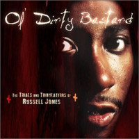Ol' Dirty Bastard - The Trials And Tribulations of Russell Jones (Explicit)