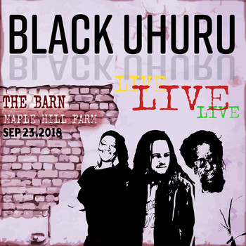 Black Uhuru - The Barn, Maple Hill Farm, Sep 23, 2018 (Live)