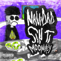 Moonkey - Navidad Sin Ti (Explicit)