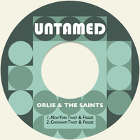 Orlie & The Saints - New York Twist & Freeze / Cincinnati Twist & Freeze
