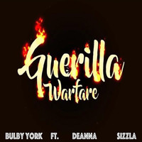Bulby York - Guerilla Warfare (feat. Deanna and Sizzla)