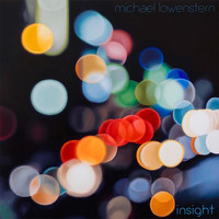 Michael Lowenstern - Insight