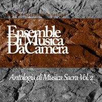 Ensemble Di Musica Da Camera - Antologia Di Musica Sacra Vol, 2