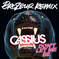 Cassius - Don't Let Me Be (Brozeur Remix)