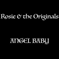 Rosie & The Originals - Angel Baby (Single Version)