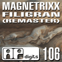 Magnetrixx - Filigran (Remaster)