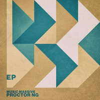 Proctor NG - Music Massive - EP