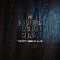 The Missourian Gang of Caliente - The Man with No Name