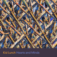 Kid Lunch - Hearts and Minds