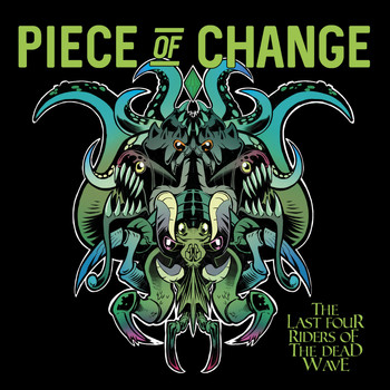 Piece of Change - The Last Four Riders of the Dead Wave