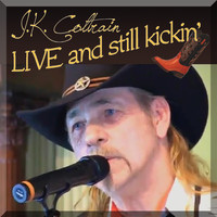 J.K. Coltrain - Live and Still Kickin'
