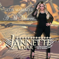 Jannette Alvar - A Mi Manera (Con Mariachi)