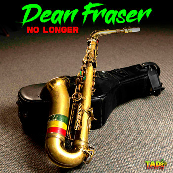 Dean Fraser - No Longer